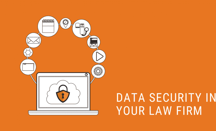 What You Need to Know About Data Security for Law Firms